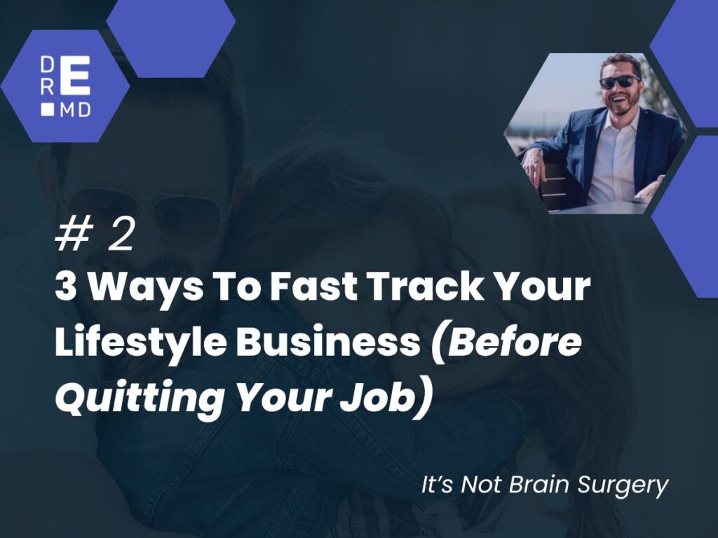 3 Ways To Fast Track Your Lifestyle Business (Before Quitting Your Job)