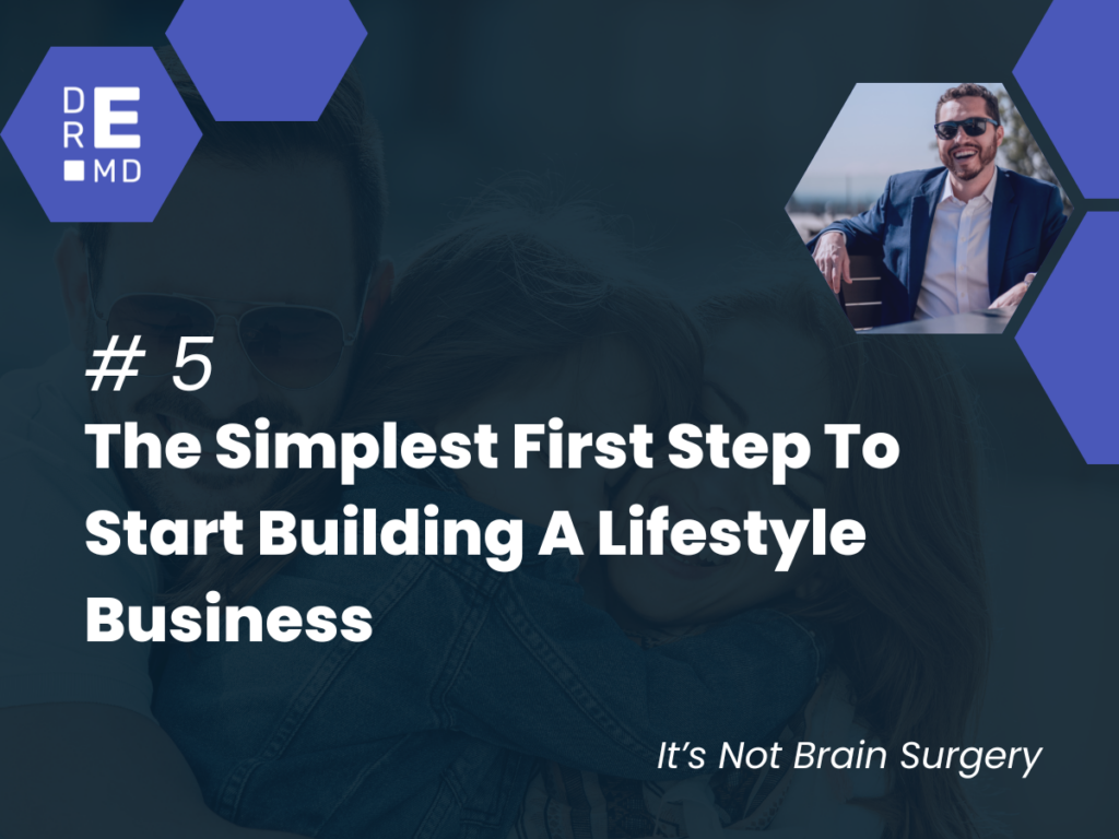 NBS #5: The Simplest First Step To Start Building A Lifestyle Business